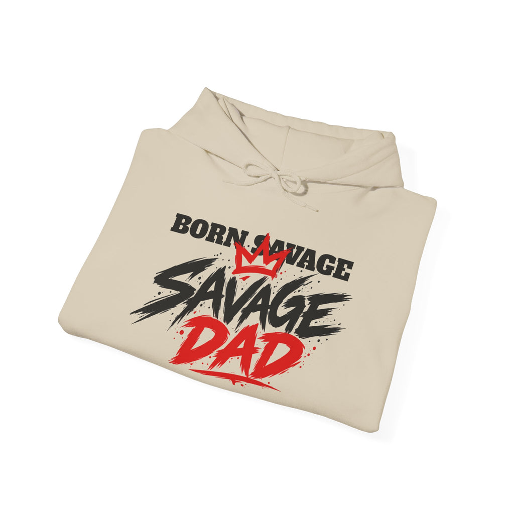 Savage Dad Hoodie — "Born Savage" Graphic Pullover for Fathers