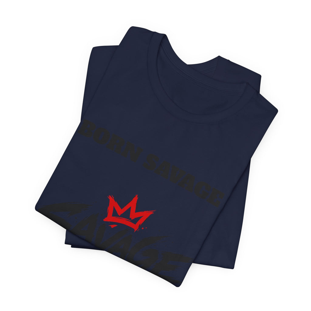 Savage Dad T‑Shirt — "Born Savage" Graphic Tee for Fathers