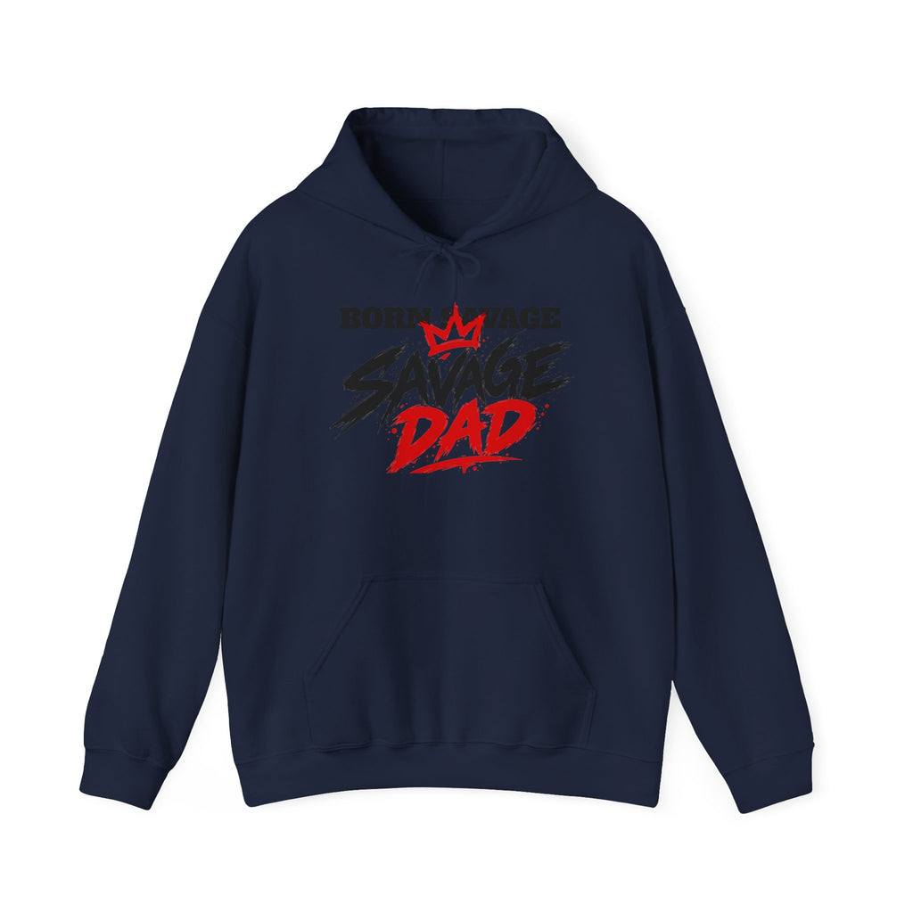 Savage Dad Hoodie — "Born Savage" Graphic Pullover for Fathers