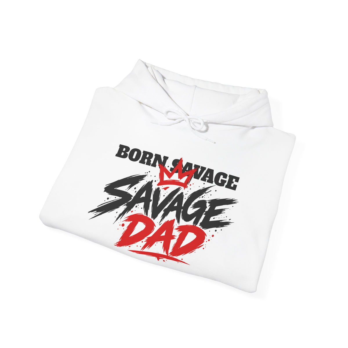 Savage Dad Hoodie — "Born Savage" Graphic Pullover for Fathers